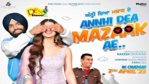 Annhi Dea Mazaak Ae Budget and Collection