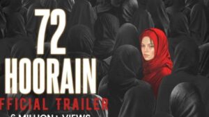 72 Hoorain Movie Budget and Collection
