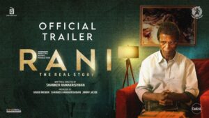 Rani (The Real Story) Movie Budget and Collection