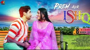 Prem Aur Ishq Movie Budget and Collection