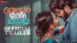 Veppam Kulir Mazhai Movie Budget and Collection