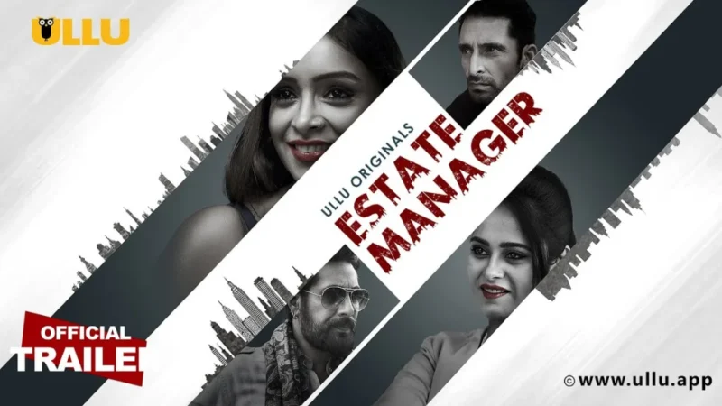 Estate Manager (Ullu Web Series 2024) Actress